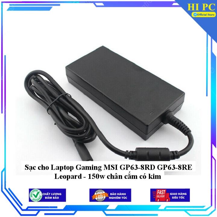 Sạc cho Laptop Gaming MSI GP63-8RD GP63-8RE Leopard - 150w chân cắm có kim - Kèm Dây nguồn - Hàng Nhập Khẩu