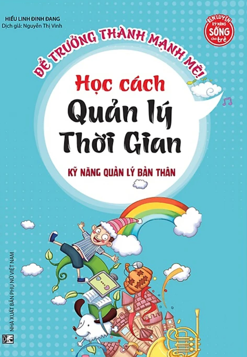 Kỹ Năng Quản Lý Bản Thân - Học Cách Quản Lý Thời Gian_MT