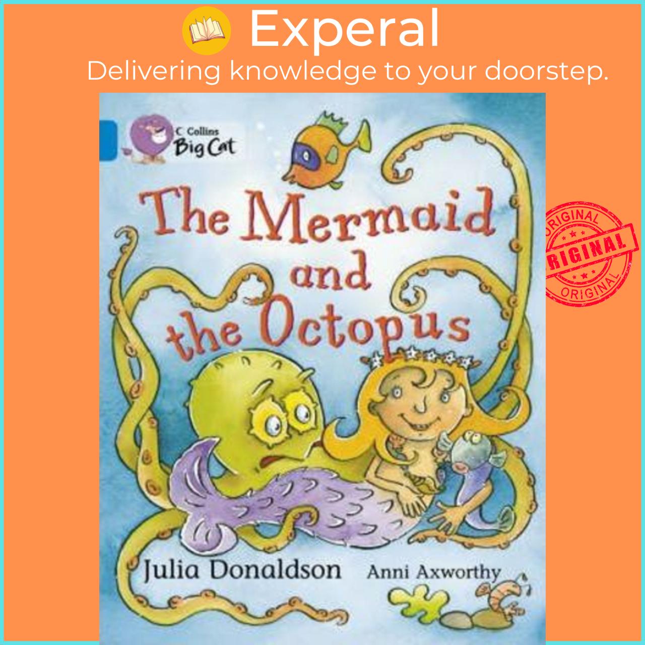 Sách - The Mermaid and the Octopus : Band 04/Blue by Julia Donaldson (UK edition, paperback)