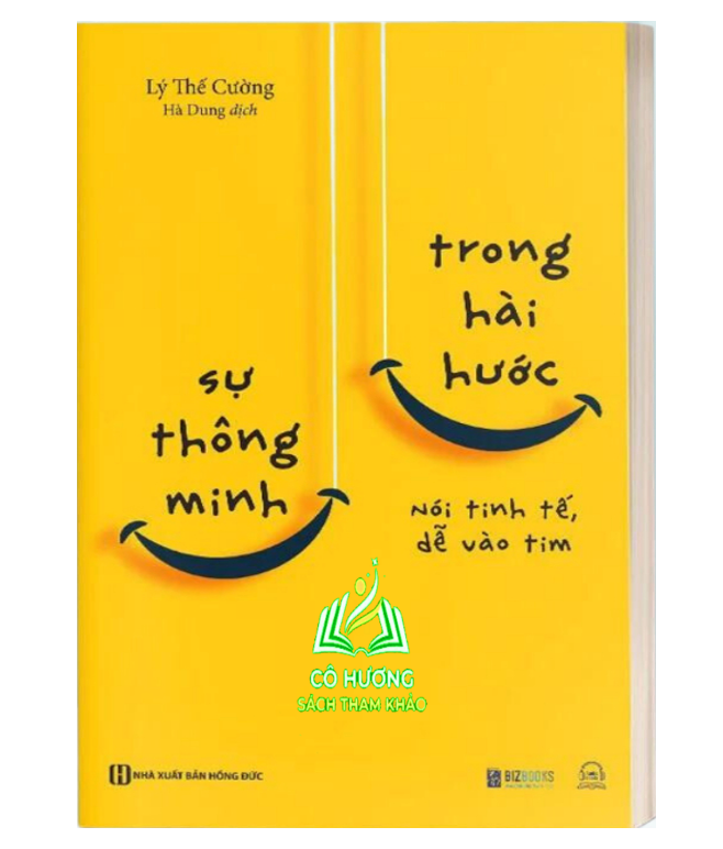 Sách - Kỹ Năng Giao Tiếp Để Thành Công: Sự Thông Minh Trong Hài Hước - Nói Tinh Tế, Dễ Vào Tim