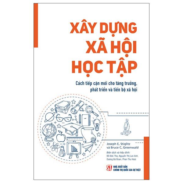 Sách - Xây Dựng Xã Hội Học Tập - Cách Tiếp Cận Mới Cho Tăng Trưởng, Phát Triển Và Tiến Bộ Xã Hội