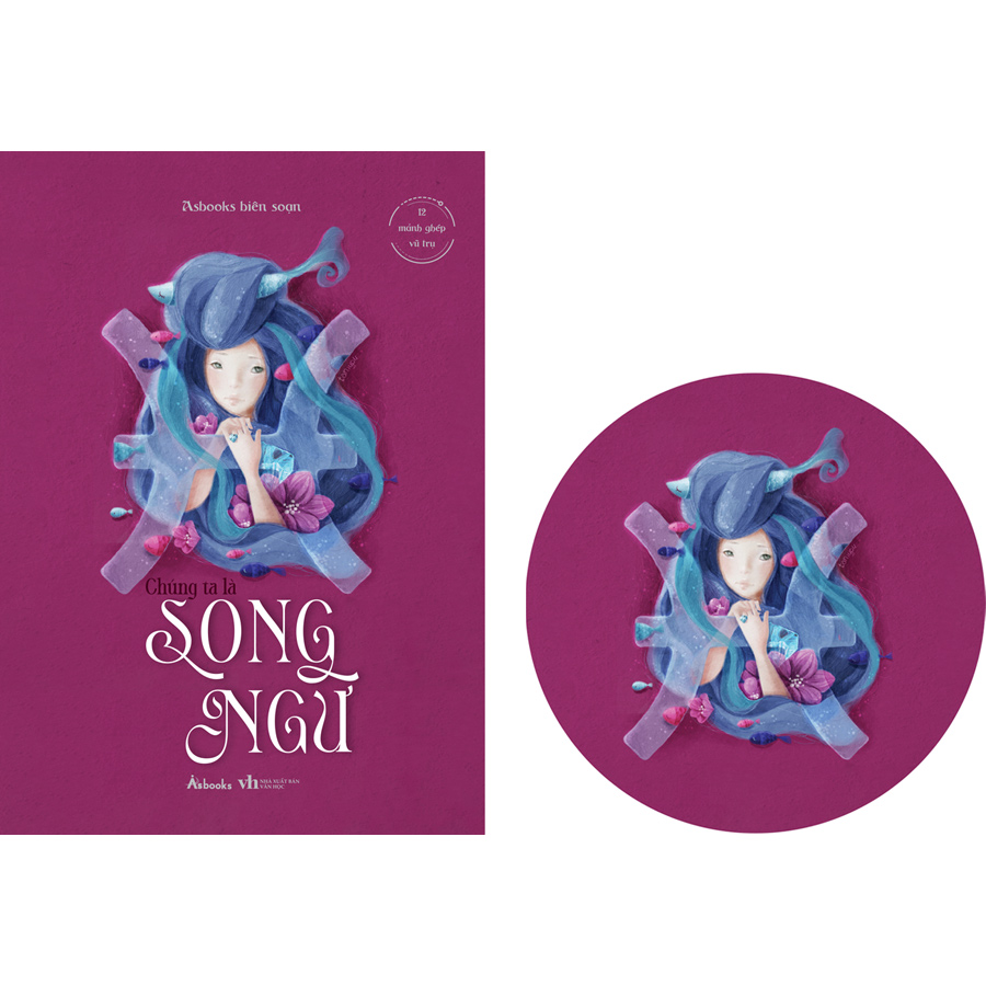 - Chúng Ta Là Song Ngư -Tặng Kèm 01 Bookmark