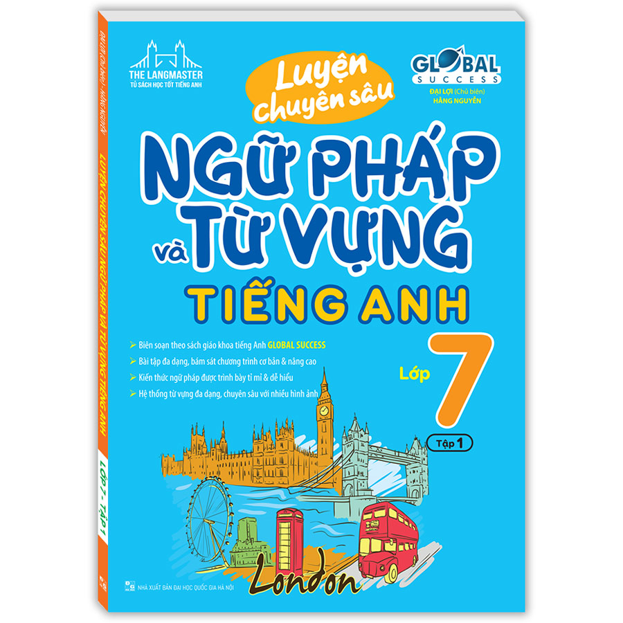 Luyện Chuyên Sâu Ngữ Pháp Và Từ Vựng Tiếng Anh Lớp 7 Tập 1