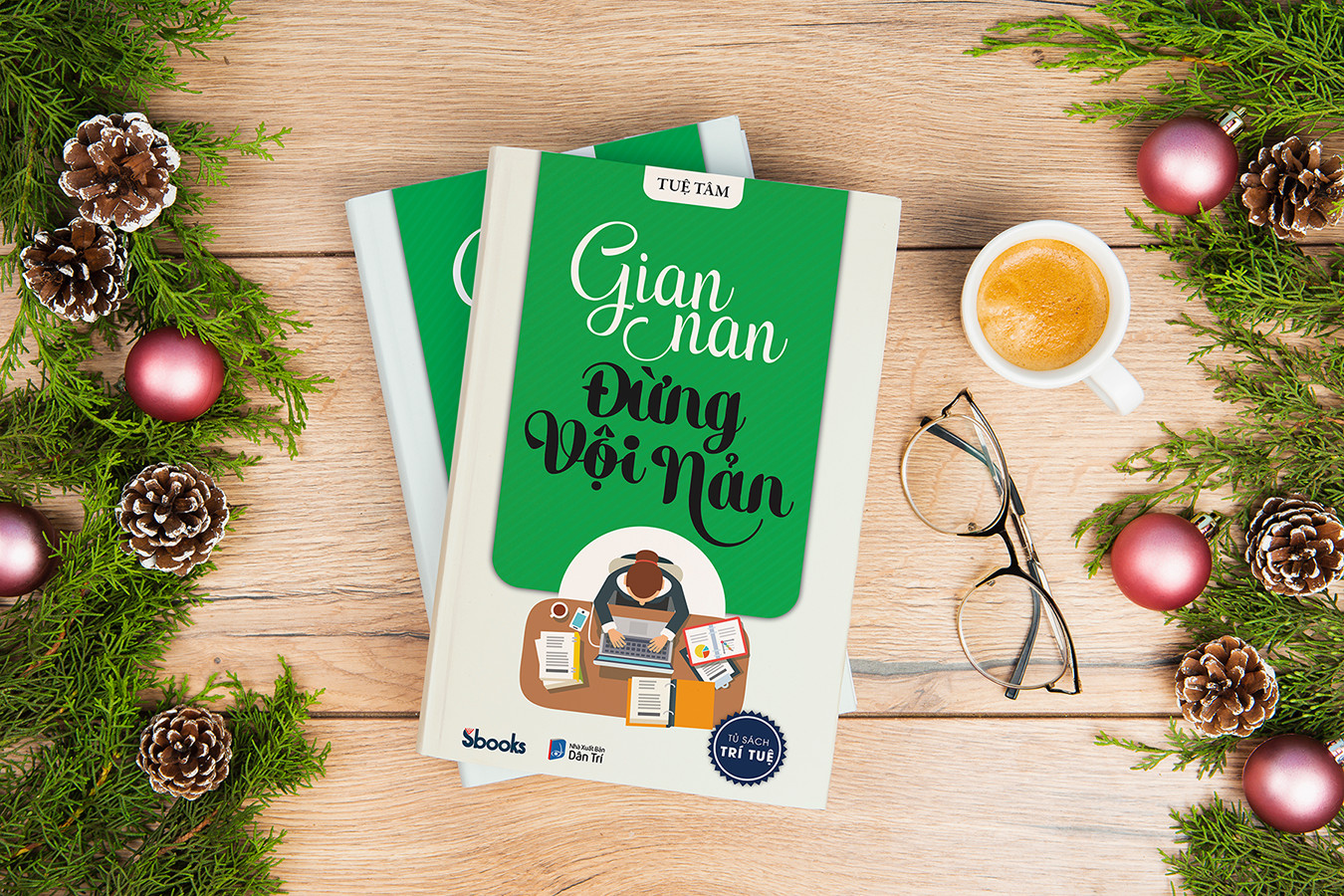 Gian Nan Đừng Vội Nản - Tuệ Tâm (Tủ sách Trí Tuệ)