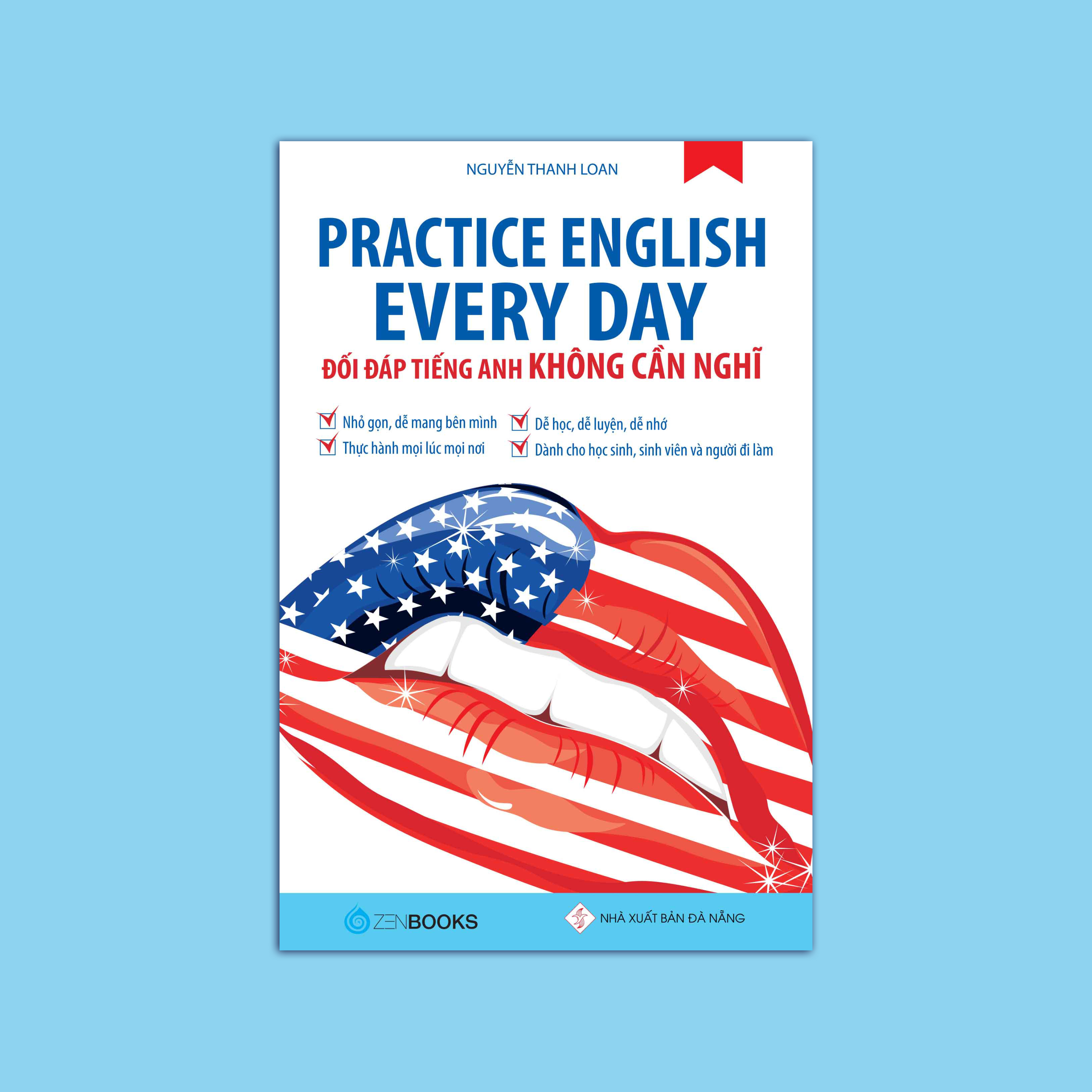 Practice English Every Day - Đối Đáp Tiếng Anh Không Cần Nghĩ