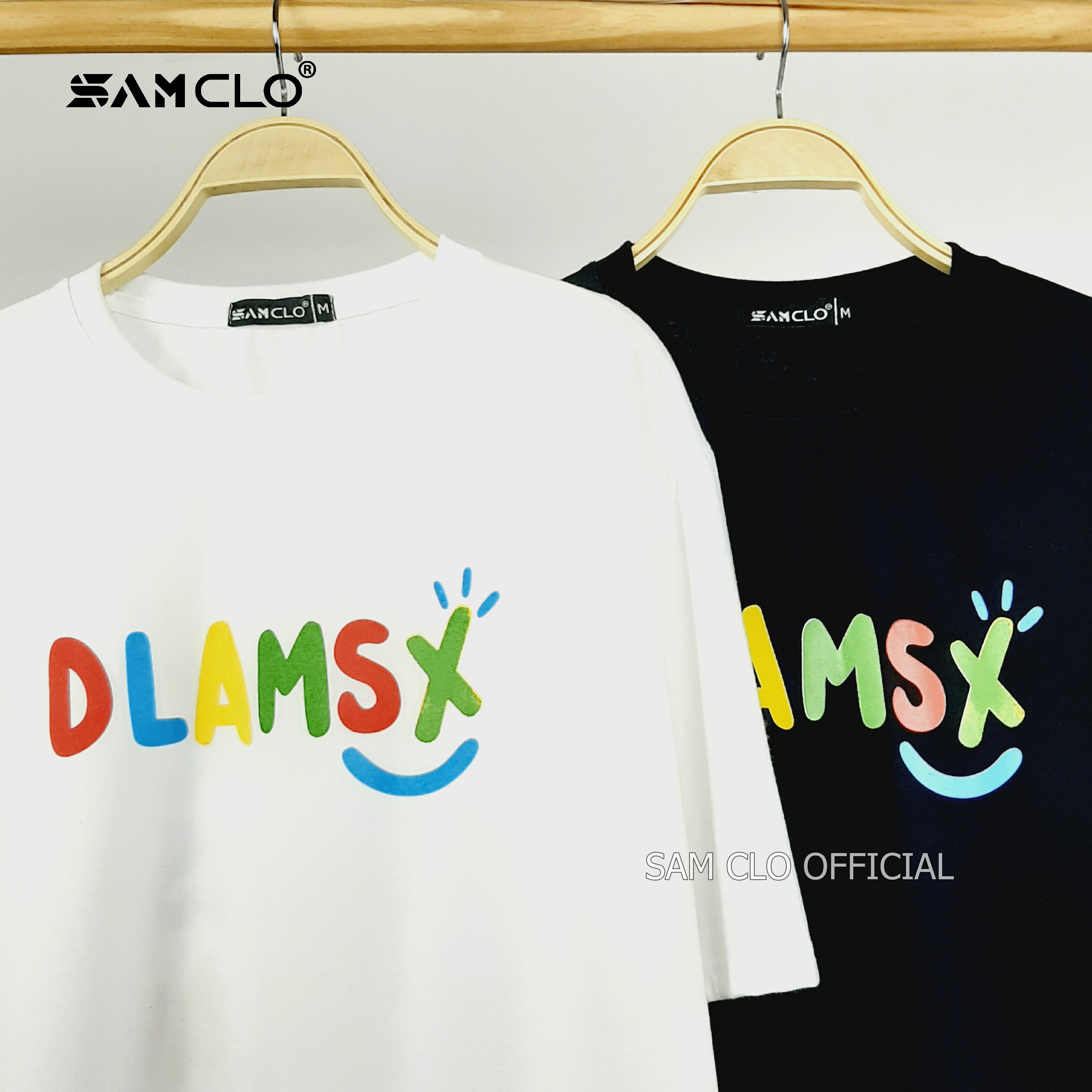 Áo phông tay lỡ nam nữ SAM CLO thun form rộng dáng Unisex - Ulzzang mặc cặp, nhóm, lớp in chữ DLAMSX