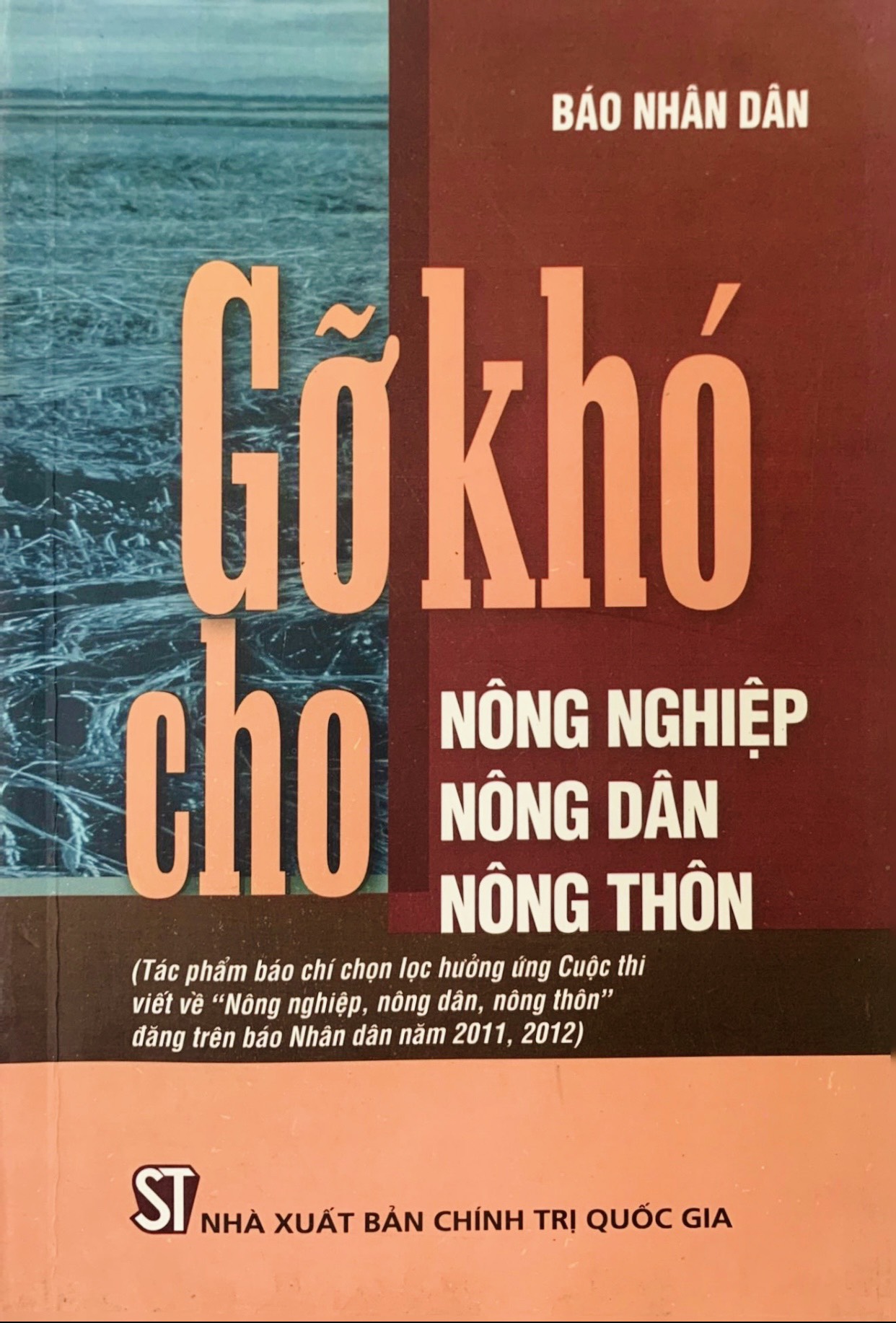 Gỡ khó cho nông nghiệp, nông dân, nông thôn (xuất bản 2013)