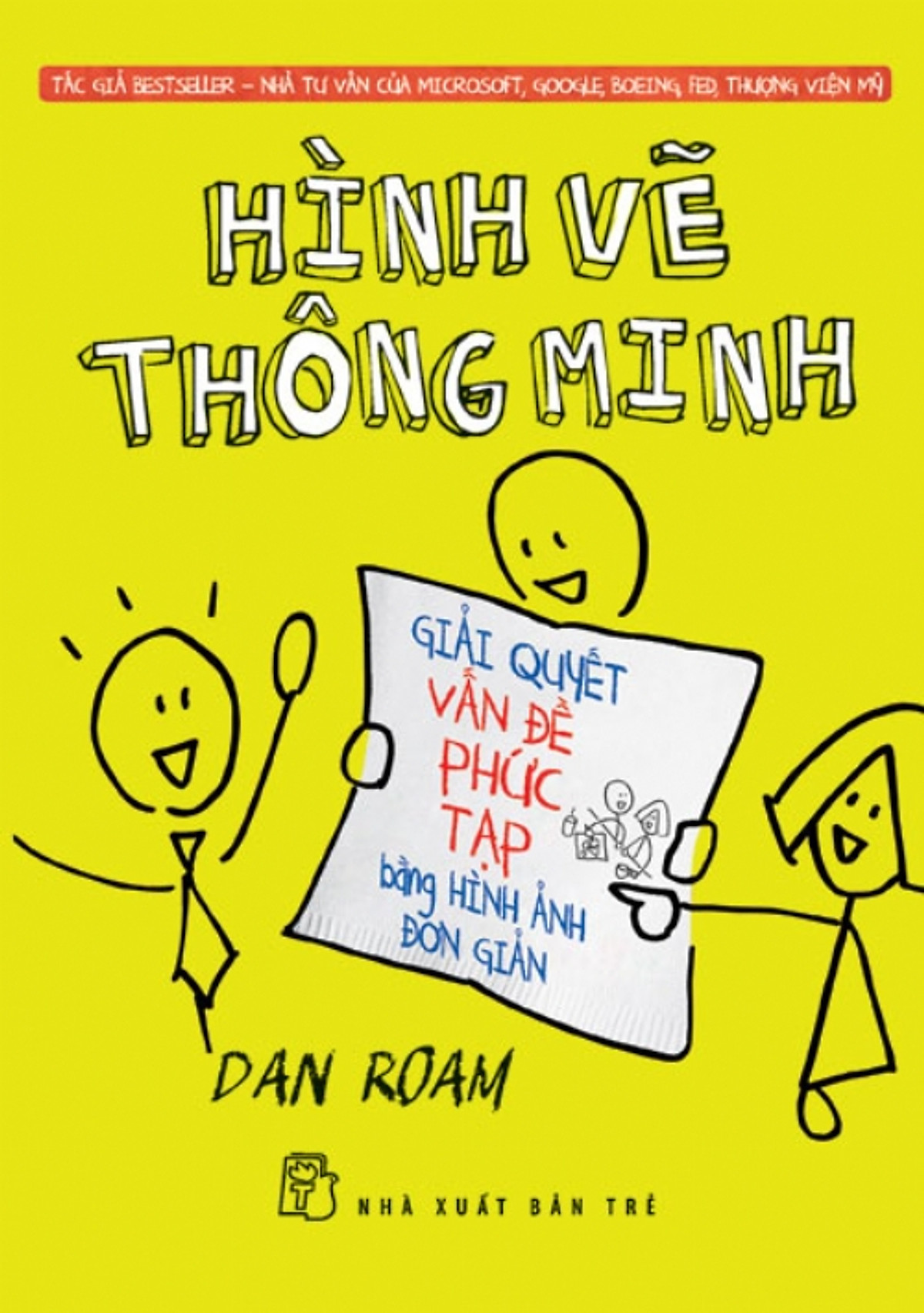 Hình Vẽ Thông Minh (Tái Bản) (Dan Roam)