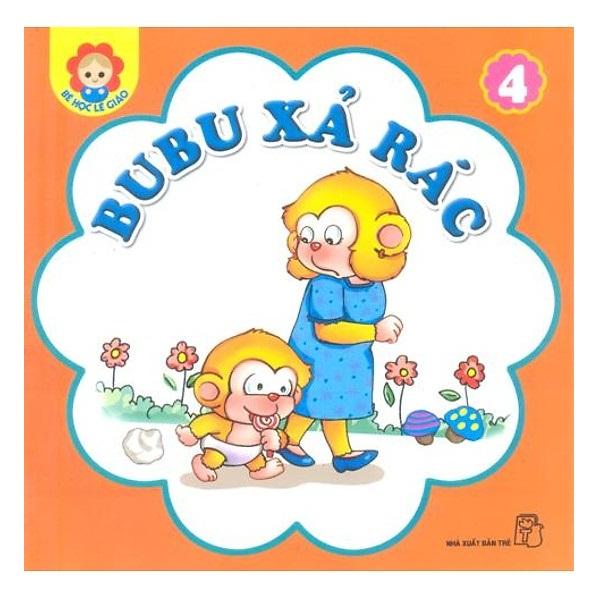 Bé Học Lễ Giáo - Bubu - Tập 4: Bubu Xả Rác