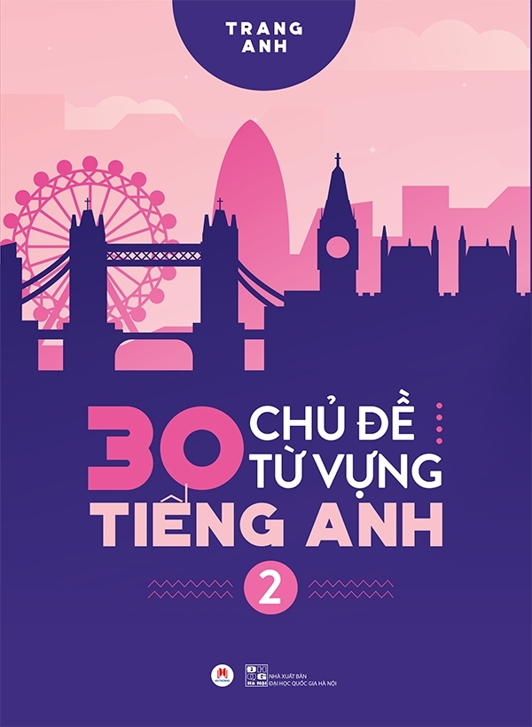 30 Chủ Đề Từ Vựng Tiếng Anh (Tập 2)