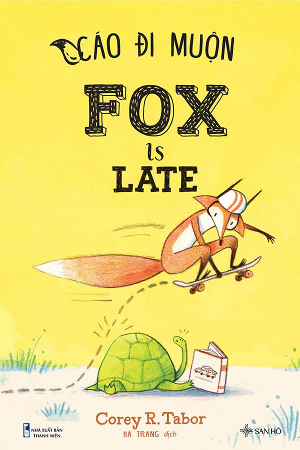 Fox Is Late - Cáo Đi Muộn