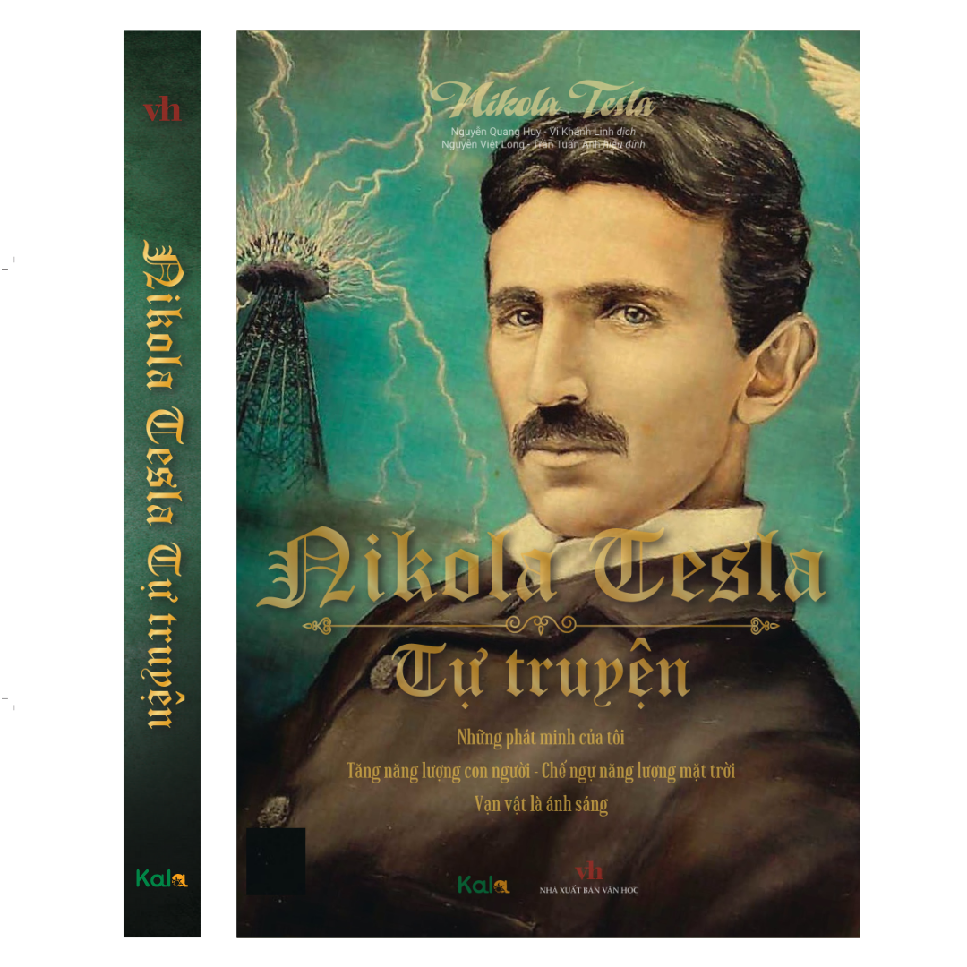 Sách Nikola Tesla tự truyện (Những phát minh của tôi. Tăng năng lượng con người - Chế ngự năng lượng mặt trời. Vạn vật là ánh sáng)