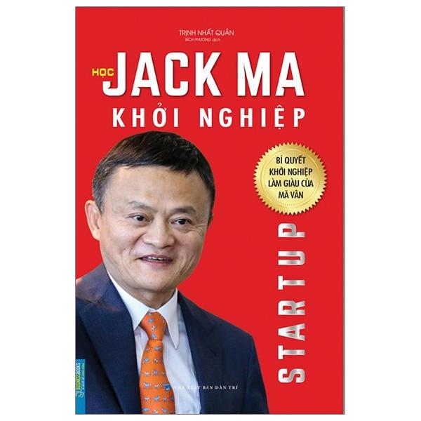 Sách Businessbooks – Học Jack Ma Khởi Nghiệp Bí Quyết Khởi Nghiệp Làm Giàu Của Mã Vân