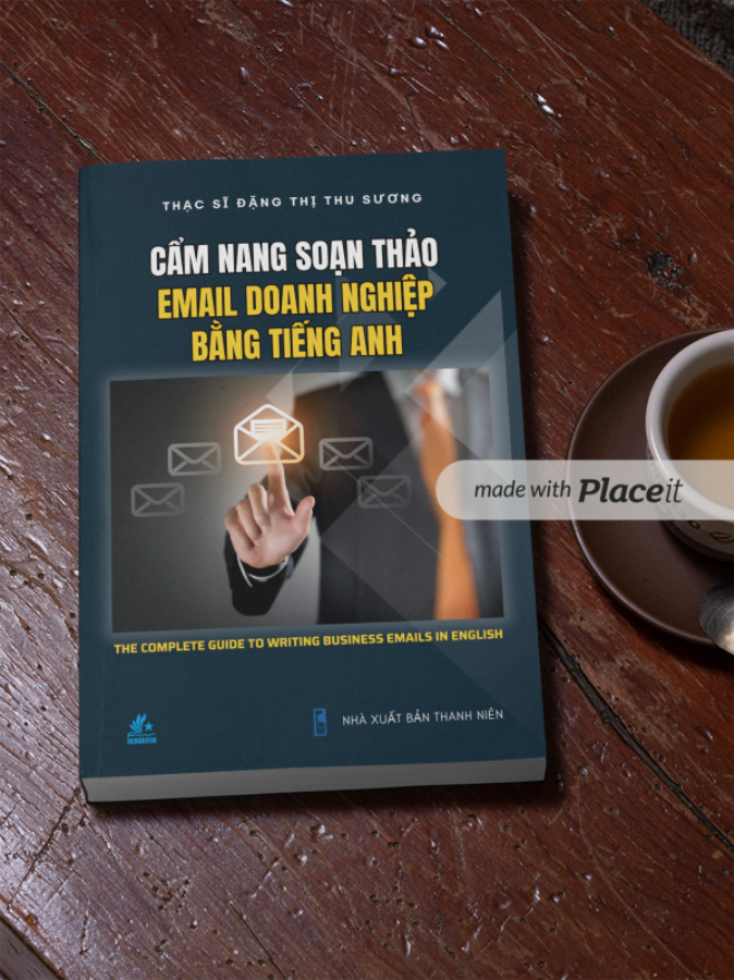 CẨM NANG SOẠN THẢO E-MAIL DOANH NGHIỆP BẰNG TIẾNG ANH