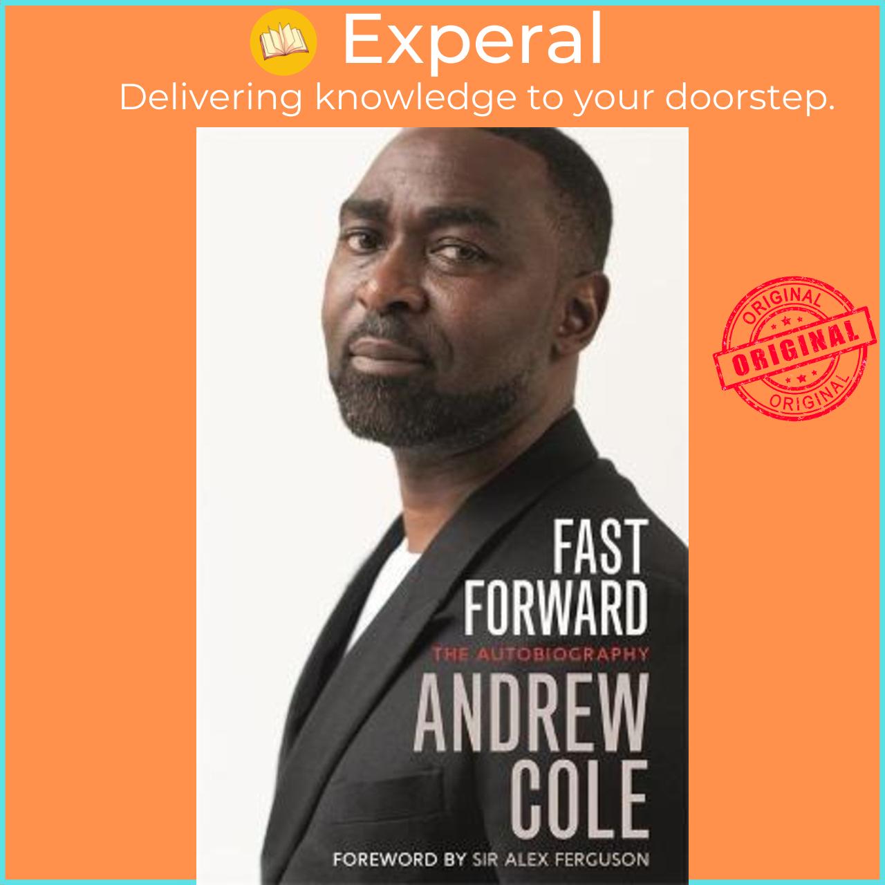 Sách - Fast Forward: The Autobiography : The Hard Road to Football Success by Andrew Cole