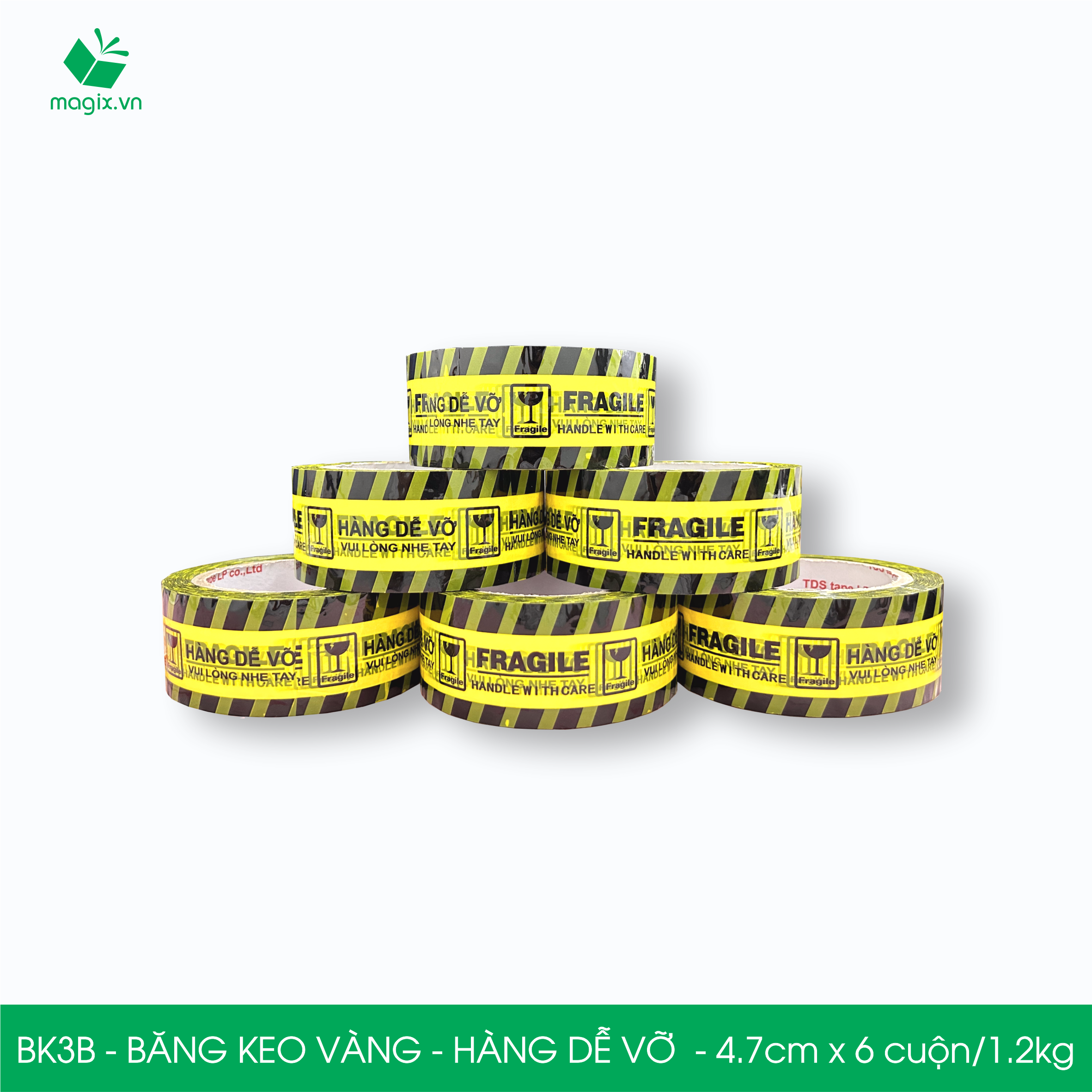 BK3B - COMBO 6 Cuộn băng keo HÀNG DỄ VỠ 4.7cm x 6 cuộn/1.2kg - Băng dính niêm phong đóng hàng