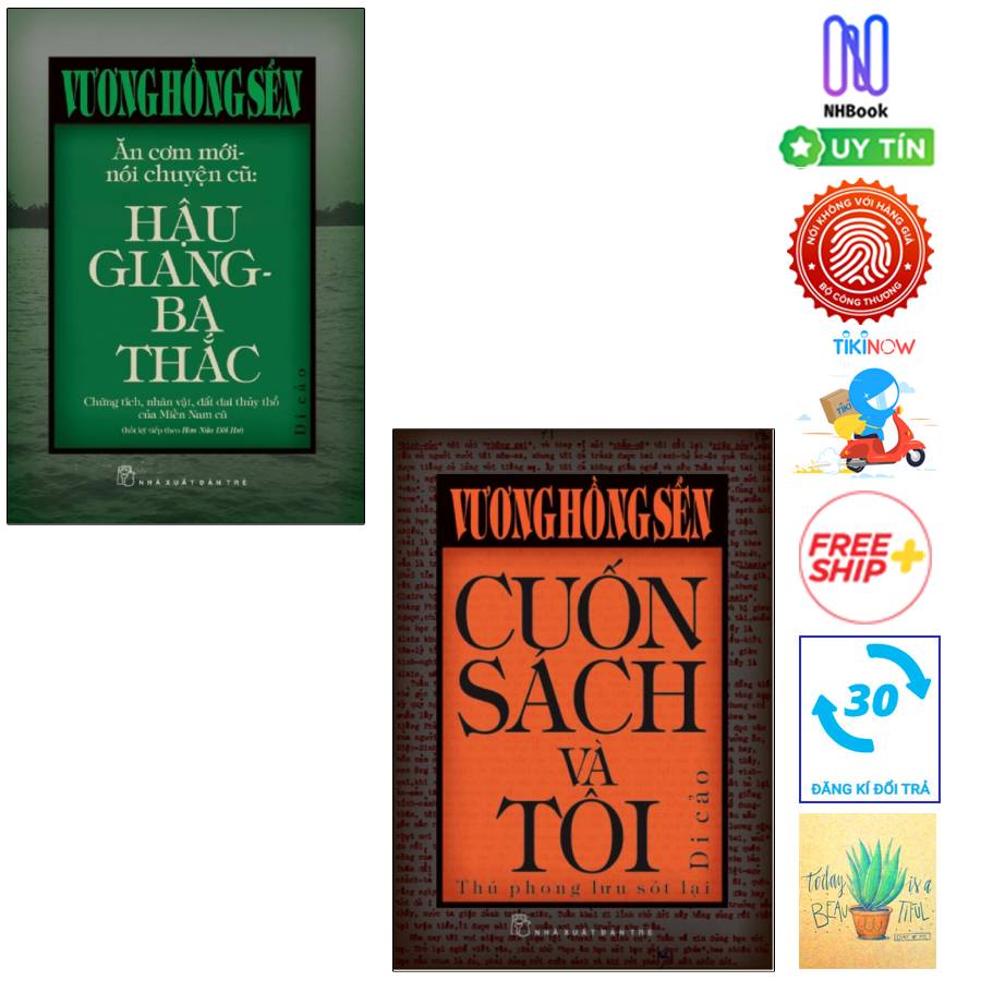 Combo  Vương Hồng Sển- Cuốn Sách Và Tôi Và Ăn cơm mới, nói chuyện cũ: Hậu Giang - Ba Thắc ( Tặng sổ tay)