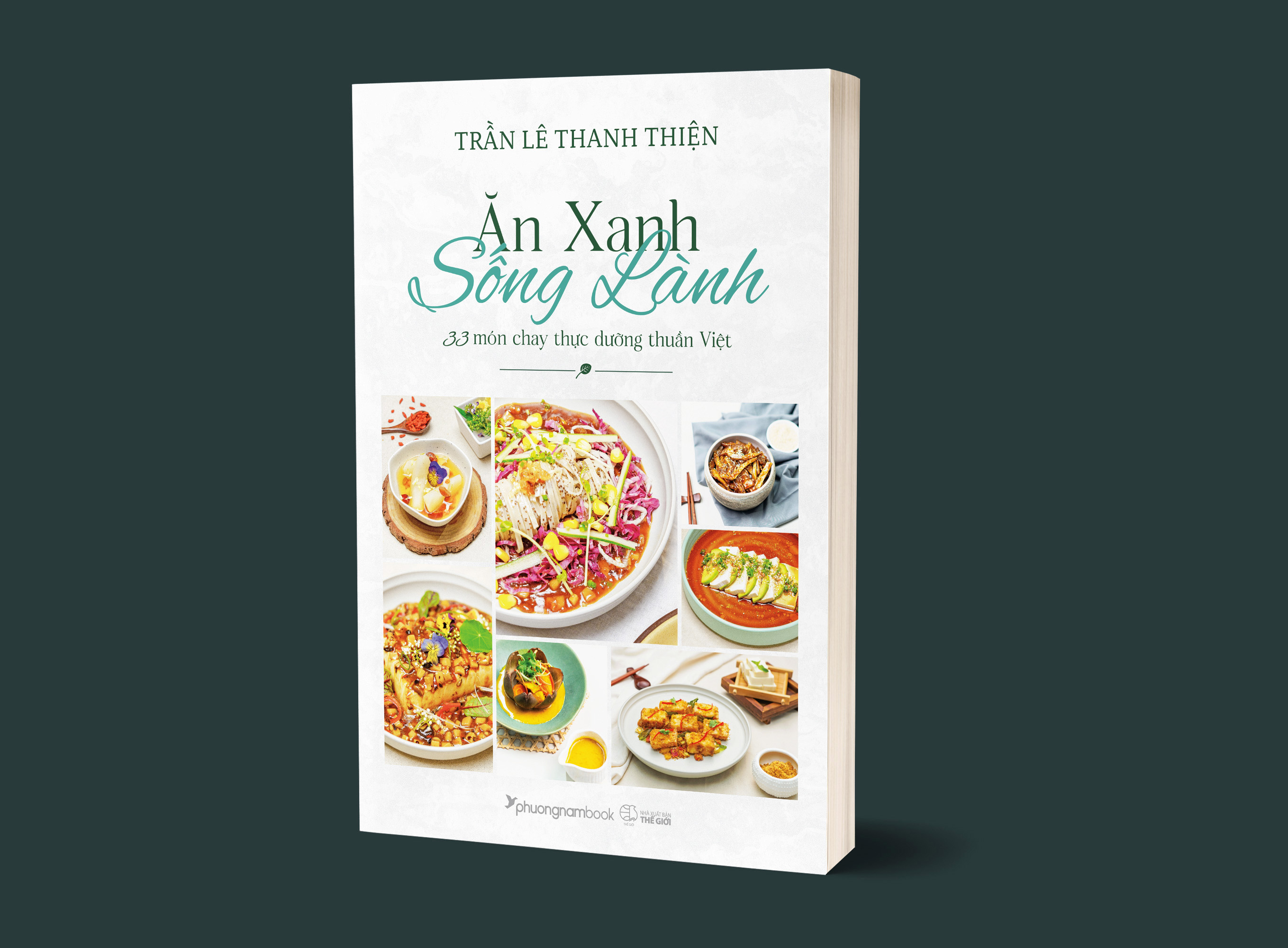 Ăn xanh sống lành: 33 món chay thực dưỡng thuần Việt