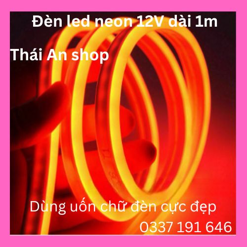 Đèn led neon 12V dài 1m chuyên dùng uốn chữ đèn cực đẹp