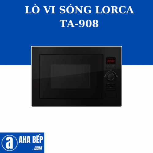 LÒ VI SÓNG LORCA TA-908 - HÀNG CHÍNH HÃNG