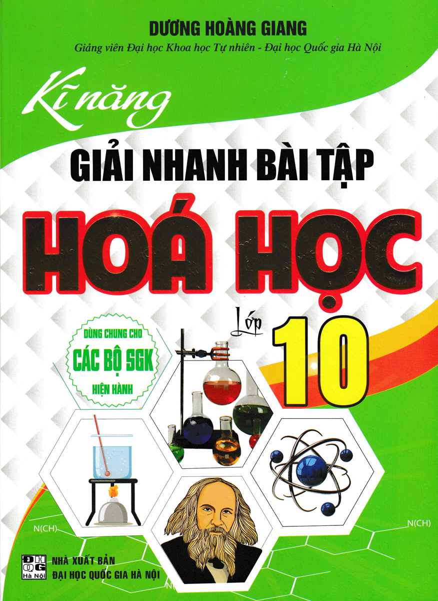 COMBO HƯỚNG DẪN GIẢI NHANH ĐỀ KIỂM TRA HÓA HỌC + TRỌNG TÂM KIẾN THỨC HÓA HỌC + KĨ NĂNG GIẢI NHANH BÀI TẬP HÓA HỌC + TỰ HỌC GIỎI HÓA HỌC 10