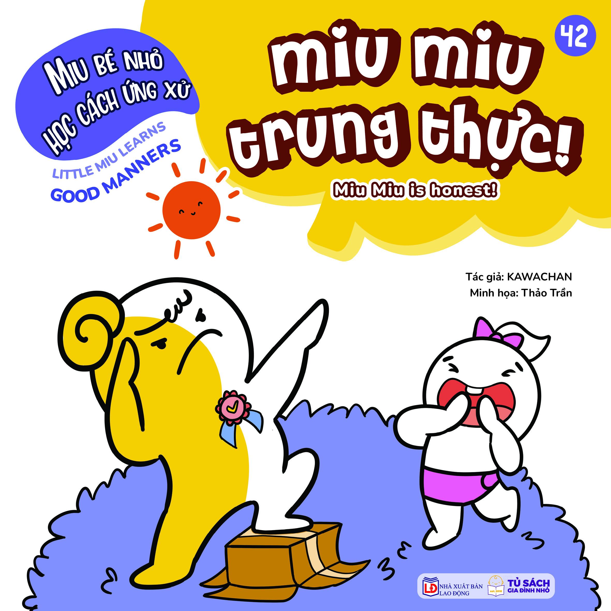 Sách - Ehon Kĩ Năng Sống - Miu Bé Nhỏ Học Cách Ứng Xử - Tập 42 - Miu Miu Trung Thực!
