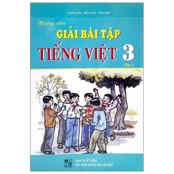 Hướng Dẫn Giải Bài Tập Tiếng Việt 3 - Tập 2