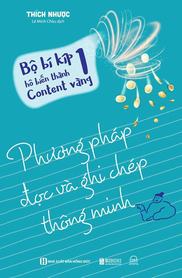 Bộ Bí Kíp Hô Biến Thành Content Vàng - Tập 1: Phương Pháp Đọc Và Ghi Chép Thông Minh