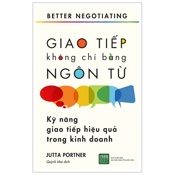 Cuốn Sách Chỉ Dẫn Kỹ Năng Giao Tiếp Hiệu Quả Trong Kinh Doanh : Giao Tiếp Không Chỉ Bằng Ngôn Ngữ