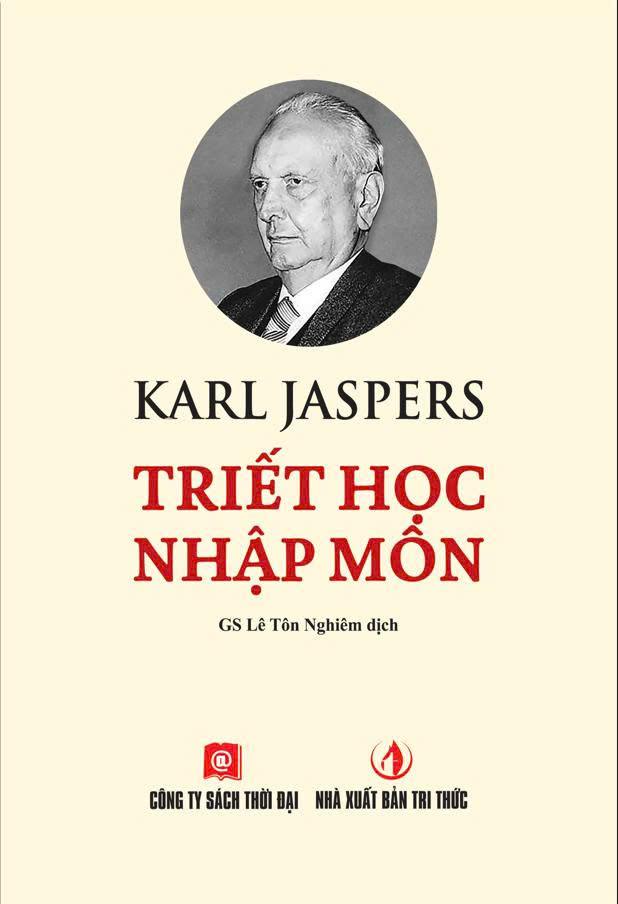 TRIẾT HỌC NHẬP MÔN – Karl Jaspers – GS. Lê Tôn Nghiêm dịch – Sách Thời Đại