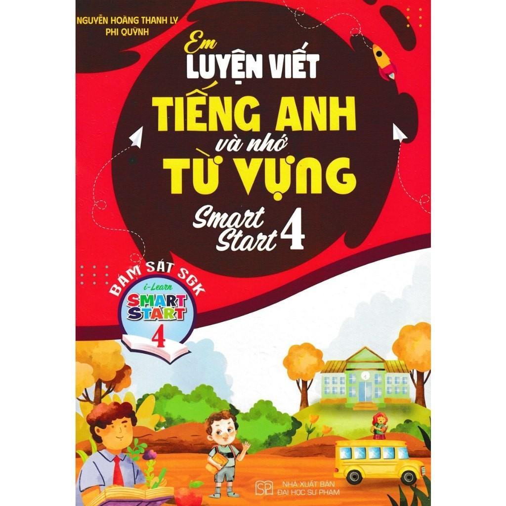 Sách - Em Luyện Viết Tiếng Anh Và Nhớ Từ Vựng Smart Star 4 - Bám Sát SGK I-Learn Smart Start 4 - Hồng Ân