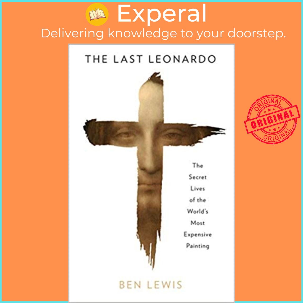 Sách - The Last Leonardo : The Secret Lives of the World's Most Expensive Painting by Ben Lewis