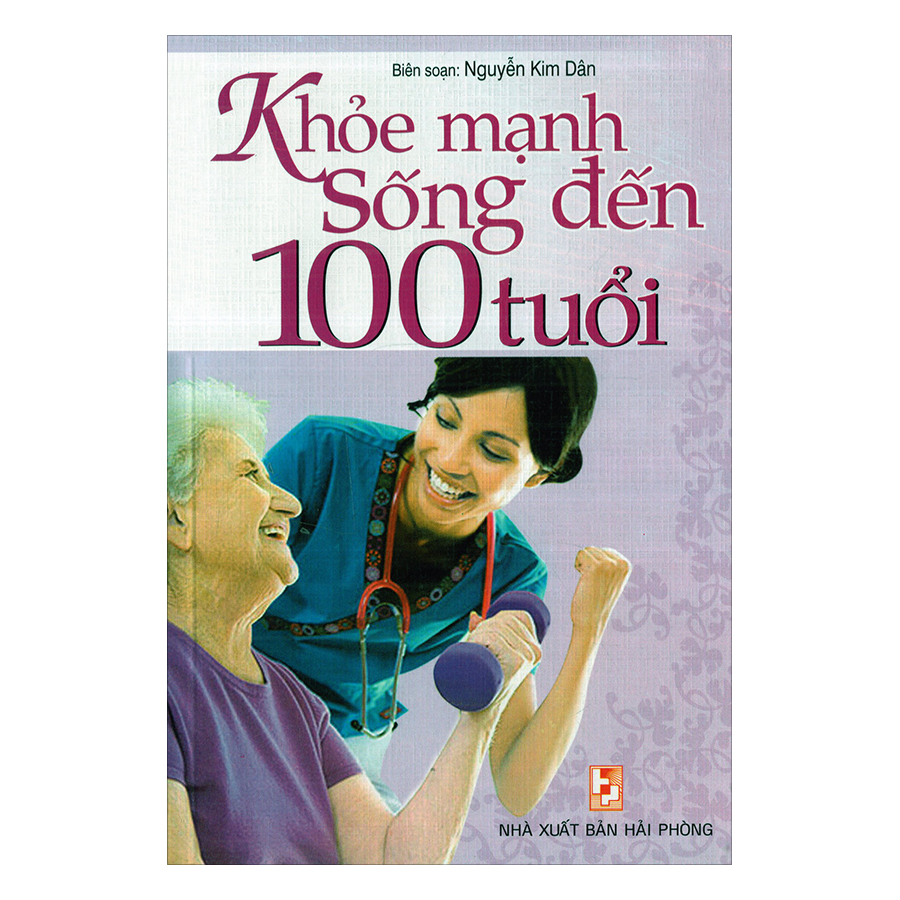 Khỏe Mạnh Sống Đến 100 Tuổi