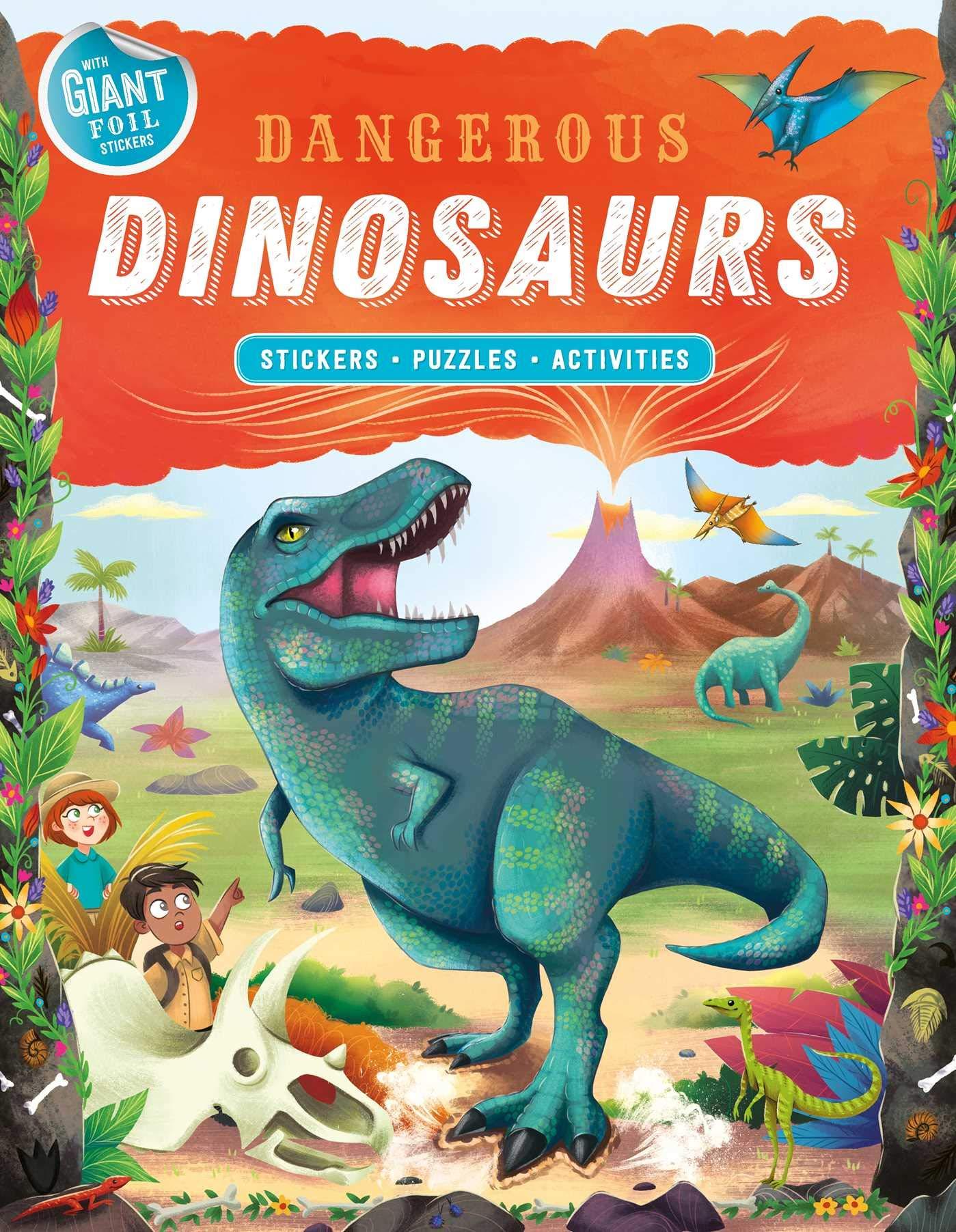 Dangerous Dinosaurs: Giant Foil Sticker Book with Puzzles and Activities - Khủng long nguy hiểm