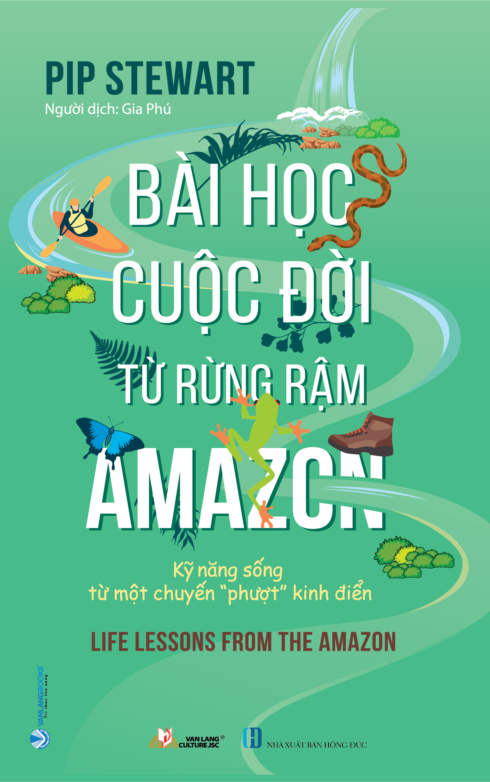 Bài Học Cuộc Đời Từ Rừng Rậm Amazon - Vanlangbooks