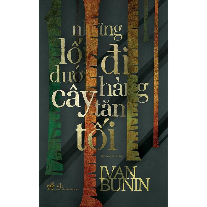 Những Lối Đi Dưới Hàng Cây Tăm Tối - Ivan Bunin - Hà Ngọc dịch -