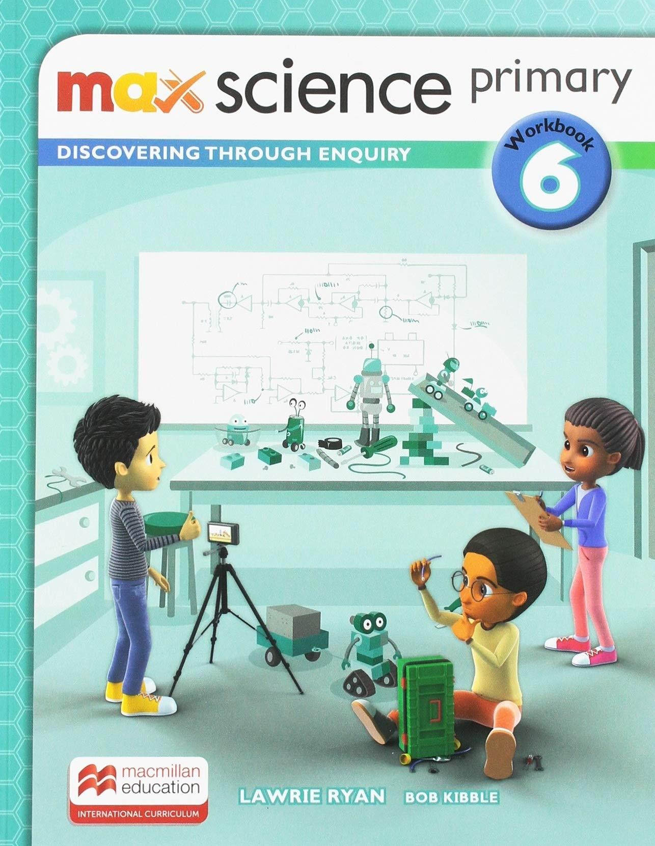 Sách ngoại văn: Max Science Primary Workbook 6: Discovering Through Enquiry