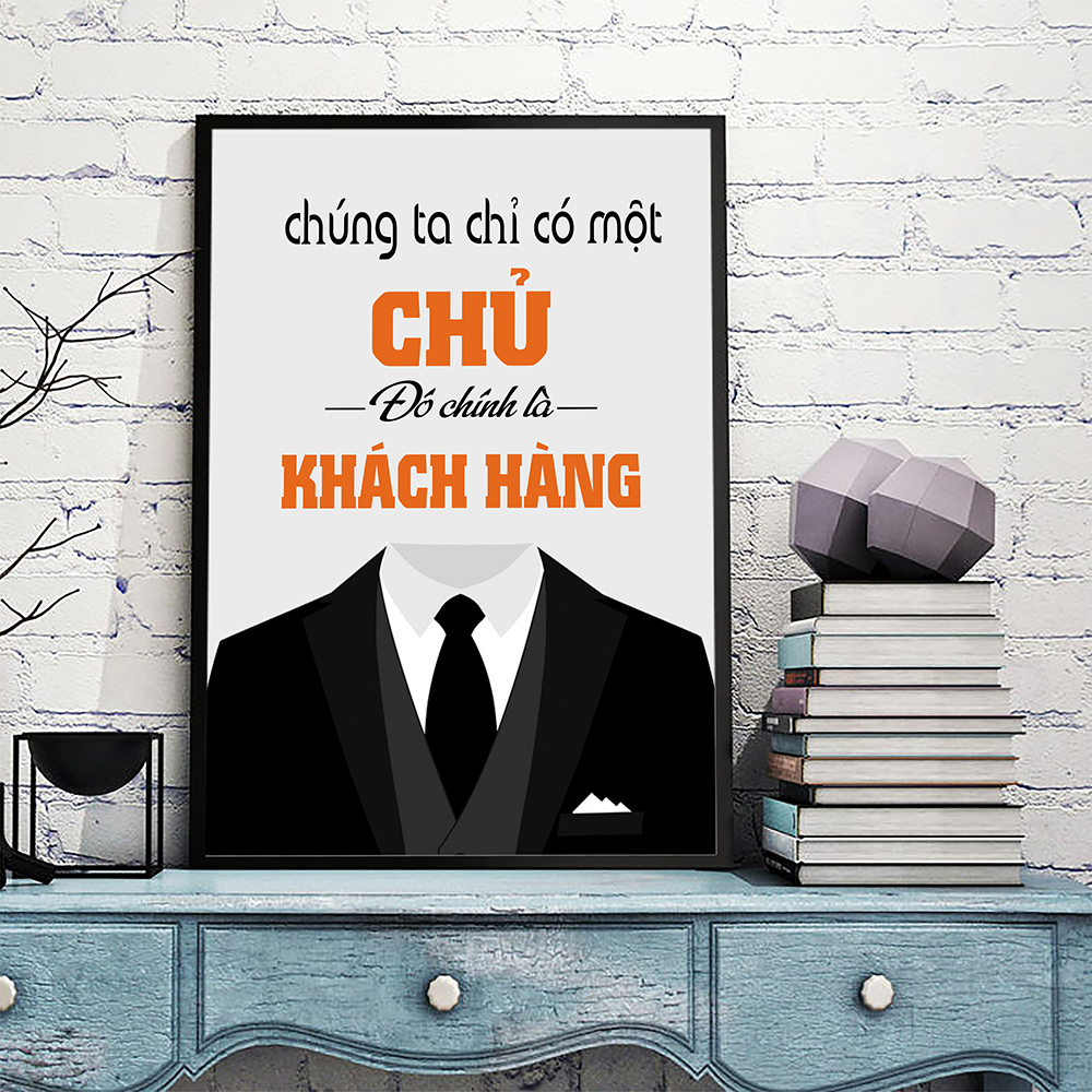 Tranh động lực Chúng ta chỉ có một chủ đó chính là khách hàng-Model: AZ1-0361