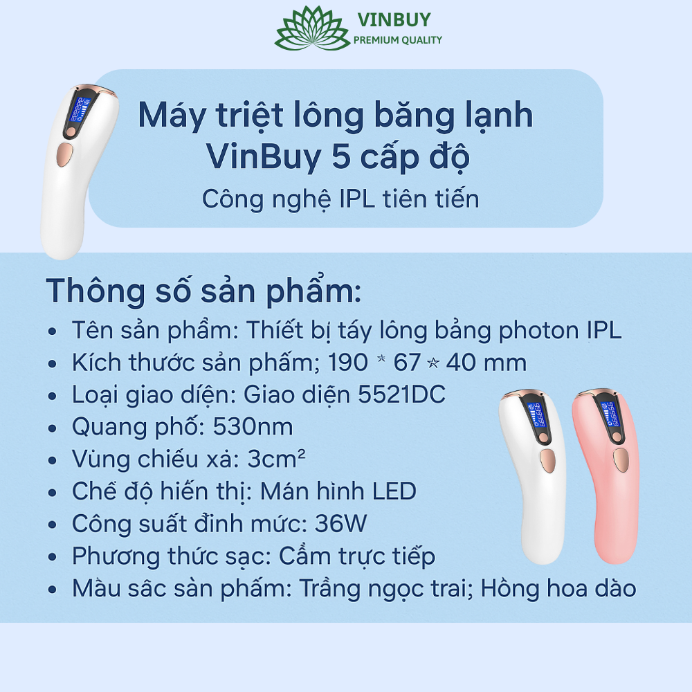 Máy triệt lông băng lạnh VinBuy 5 cấp độ – Công nghệ IPL tiên tiến – 2 chế độ thủ công và tự động