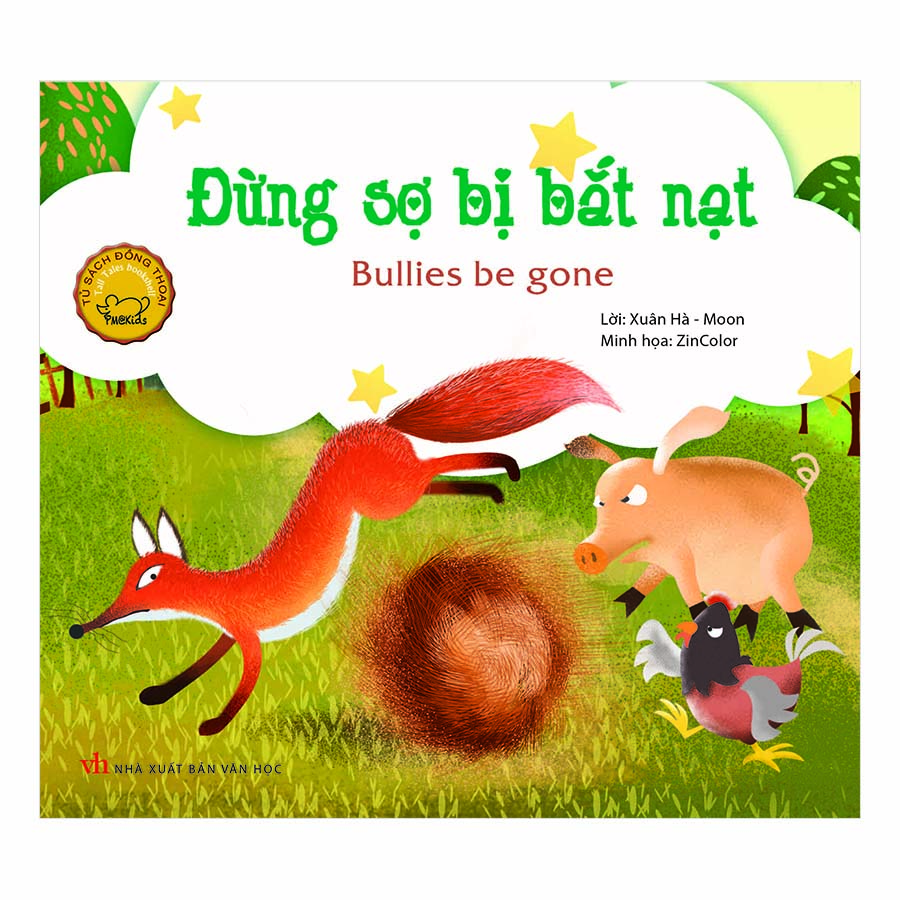 Truyện Tranh Đồng Thoại - Đừng Sợ Bị Bắt Nạt - Bullies Be Gone (Song Ngữ Việt - Anh)(Tái Bản)