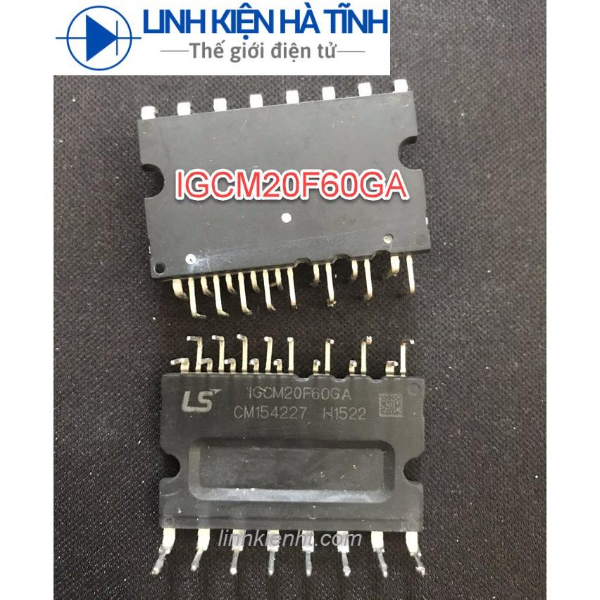 IC CÔNG SUẤT IGCM20F60GA IGCM20F60 20F60GA 20F60 THÁO MÁY CHÍNH HÃNG (ĐÃ TEST)