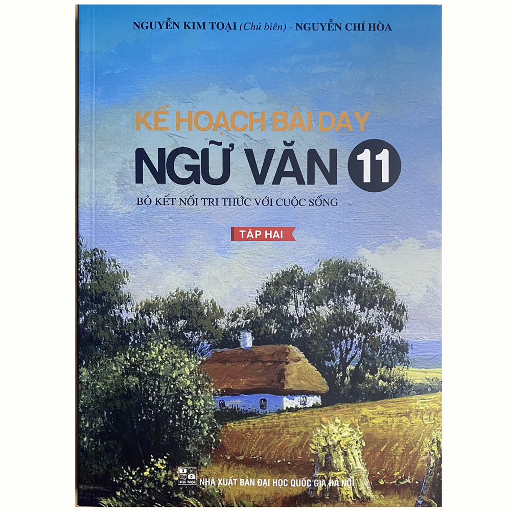 Kế Hoạch Bài Dạy Ngữ Văn 11 Tập 2 - Bộ Kết Nối Tri Thức Với Cuộc Sống