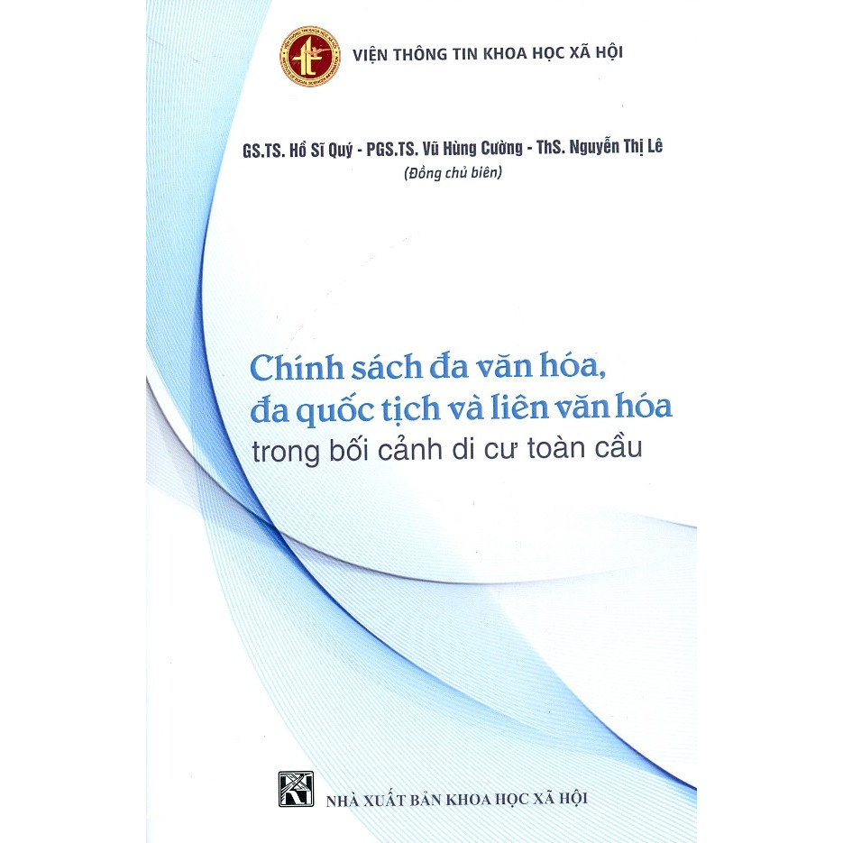 Chính Sách Đa Văn Hóa, Đa Quốc Tịch Và Liên Văn Hóa Trong Bối Cảnh Di Cư Toàn Cầu