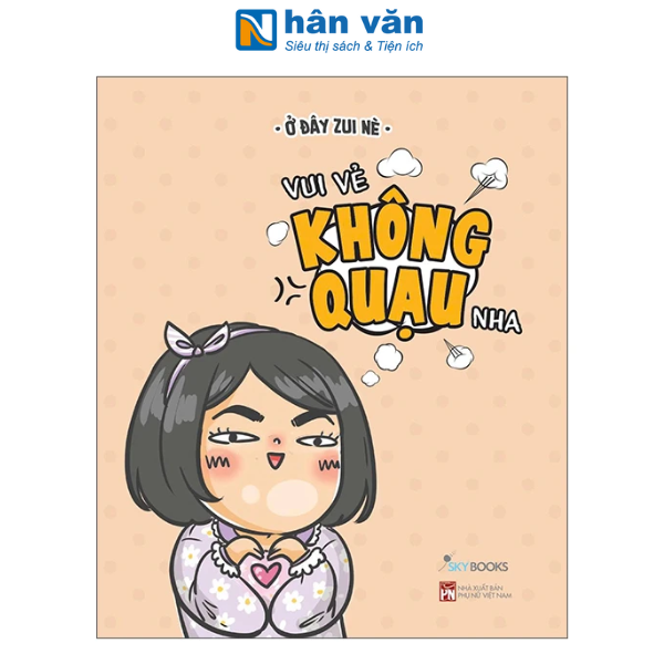 Sách – Vui Vẻ Không Quạu Nha Tái Bản 2025