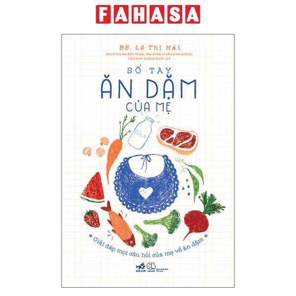 Sách - Sổ Tay Ăn Dặm Của Mẹ - Giải Đáp Mọi Câu Hỏi Của Mẹ Về Ăn Dặm