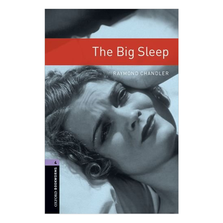 Oxford Bookworms Library (3 Ed.) 4: The Big Sleep