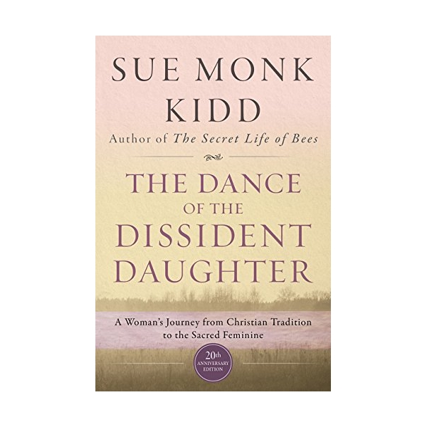 The Dance Of The Dissident Daughter