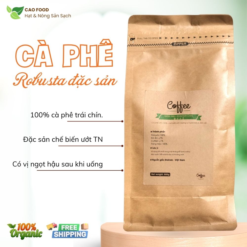 Cà phê Robusta Đaklak CAO FOOD từ 100% hạt cà phê robusta chín - đặc sản chế biến ướt Tây Nguyên cao cấp