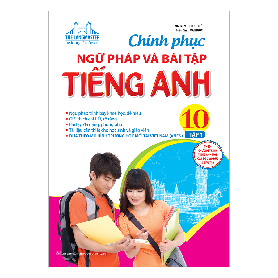 The Langmaster - Chinh Phục Ngữ Pháp Và Bài Tập Tiếng Anh Lớp 10 Tập 1