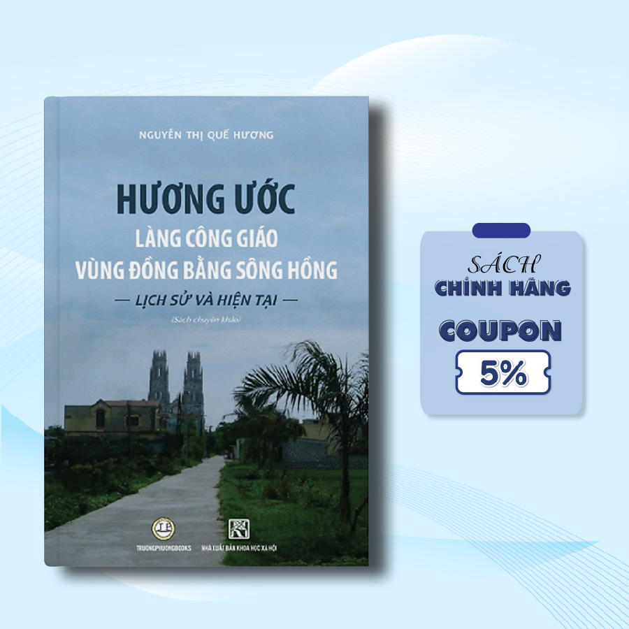 Hương Ước Làng Công Giáo Vùng Đồng Bằng Sông Hồng - Lịch Sử Và Hiện Tại